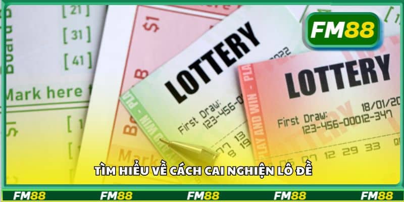 Tìm hiểu về cách cai nghiện lô đề