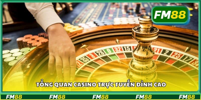 Tổng quan casino trực tuyến đỉnh cao