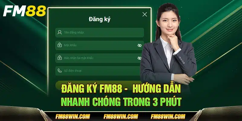 Đăng ký FM88 - Hướng dẫn nhanh chóng trong 3 phút